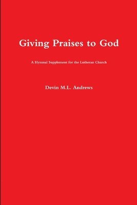 Devin M.L. Andrews, Devin M. L. Andrews - Giving Praises to God, Häftad