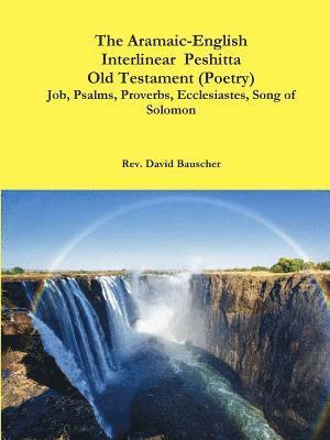 The Aramaic-English Interlinear  Peshitta Old Testament  (Poetry)  Job, Psalms, Proverbs, Ecclesiastes, Song of Solomon) 1