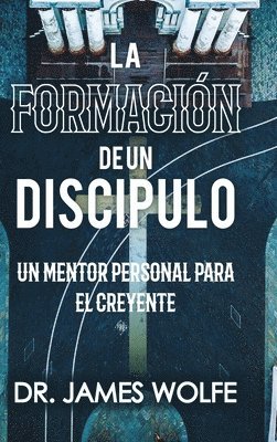 La Formacin de un Discpulo 1