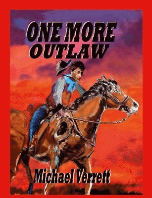 Michael Verrett - One More Outlaw, Häftad