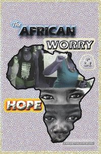 bokomslag The African Worry and Hope