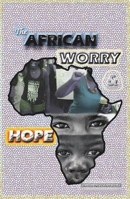 bokomslag The African Worry and Hope