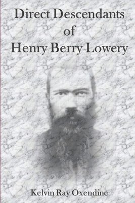 Direct Descendants of Henry Berry Lowery 1