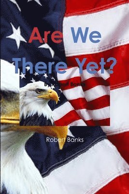 Robert Banks - Are We There Yet?, Häftad