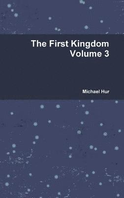 The First Kingdom Volume 3 1