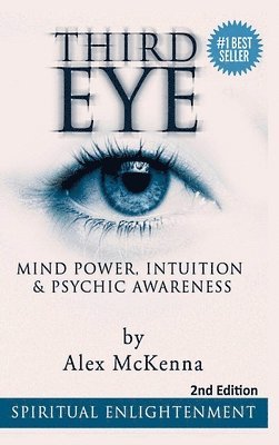 Third Eye: Third Eye, Mind Power, Intuition & Psychic Awareness: Spiritual Enlightenment 1