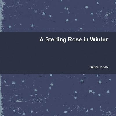 A Sterling Rose in Winter 1