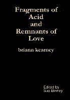 bokomslag Fragments of Acid and Remnants of Love