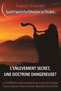 L'Enlevement Secret, Une Doctrine Dangereuse ?