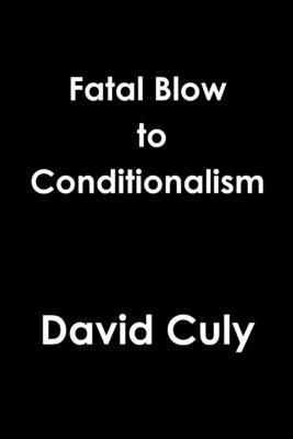 Fatal Blow to Conditionalism 1