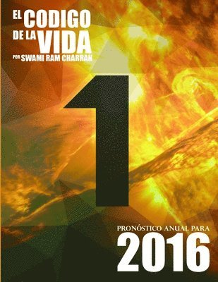Swami Ram Charran, SWAMI RAM CHARRAN - Código de la Vida #1 Pronóstico Anual Para 2016, Häftad