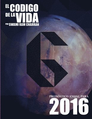 El Cdigo de la Vida #6 Pronstico Anual Para 2016 1