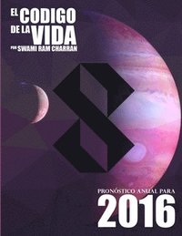 bokomslag El Cdigo de la Vida #8 Pronstico Anual Para 2016