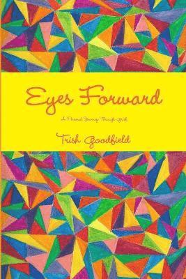 bokomslag Eyes Forward - A Personal Journey Through Grief