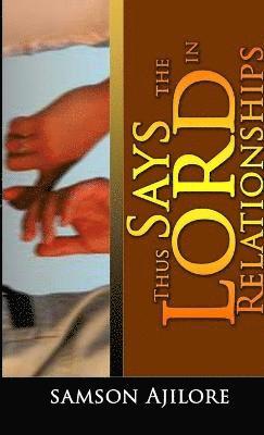 &quot;Thus Says the Lord&quot; in Relationships 1