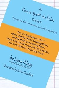 bokomslag The How to Break the Rules Rule Book