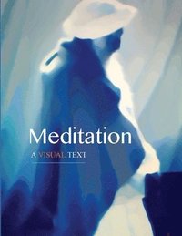 bokomslag Meditation: A Visual Text