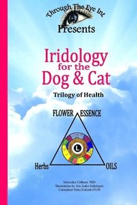 bokomslag Iridology for the Dog and Cat Trilogy of Health