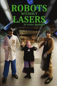 bokomslag Robots Without Lasers