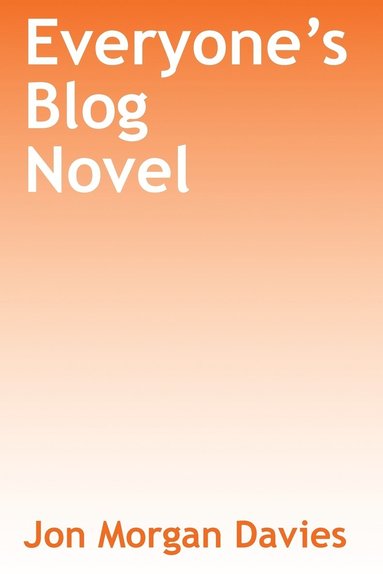 bokomslag Everyone's Blog Novel