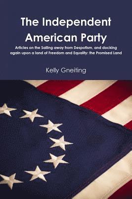 The Independent American Party 1