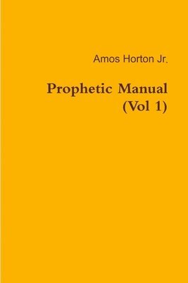 bokomslag Prophetic Manual (Vol 1)