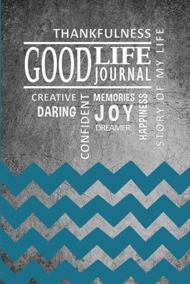 bokomslag Good Life Journal for Teens- Chevron Cover