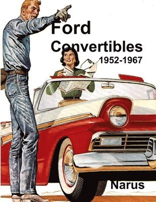 Don Narus - Ford Convertibles 1952-1967, Häftad