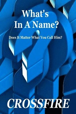 What's In A Name? 1