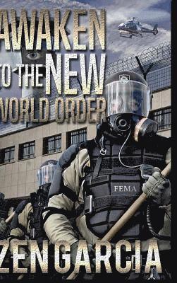 Zen Garcia - Awaken to the New World Order, Inbunden
