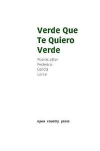 bokomslag Verde Que Te Quiero Verde: Poems After Federico Garcia Lorca