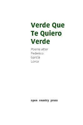 Verde Que Te Quiero Verde: Poems After Federico Garcia Lorca