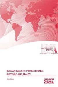 bokomslag Russian Ballistic Missile Defense: Rhetoric and Reality