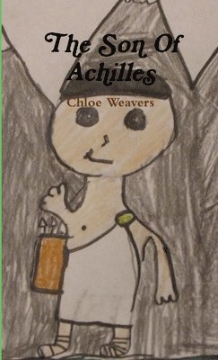Chloe Weavers - Son of Achilles, Häftad