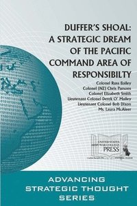 bokomslag Duffer's Shoal: A Strategic Dream of the Pacific Command Area of Responsibility
