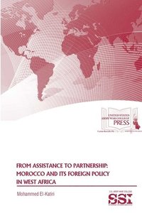 bokomslag From Assistance to Partnership: Morocco and its Foreign Policy in West Africa