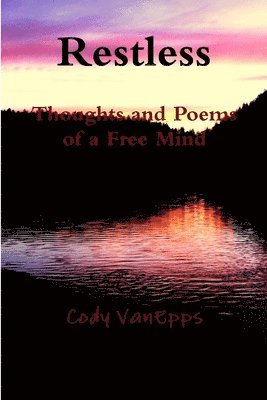 Restless: Thoughts and Poems of a Free Mind 1