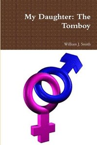 bokomslag My Daughter: the Tomboy