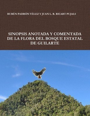 Sinopsis Anotada Y Comentada de la Flora del Bosque Estatal de Guilarte 1