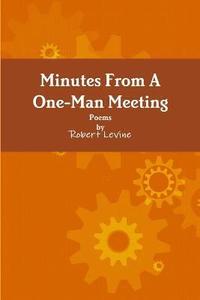 bokomslag Minutes from A One-Man Meeting