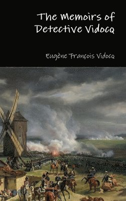 Eugene Francois Vidocq, Eugène François Vidocq - Memoirs of Detective Vidocq, Inbunden