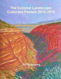 bokomslag The Colored Landscape: Collected Pastels 2010-2015