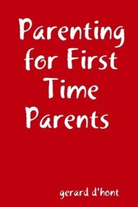 bokomslag Parenting for First Time Parents