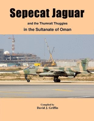 David Griffin - Sepecat Jaguar and Thumrait Thuggies, Häftad