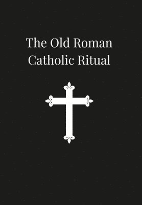 Old Roman Catholic Ritual 1