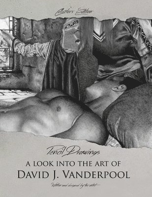 Collector's Edition Pencil Drawings - A Look into the Art of David J. Vanderpool 1