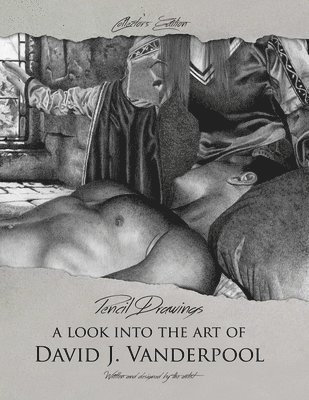 Collector's Edition Pencil Drawings - A Look into the Art of David J. Vanderpool
