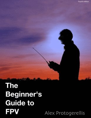 bokomslag Beginner's Guide to Fpv (Colour)