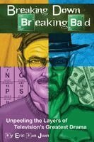 Eric San Juan - Breaking Down Breaking Bad, Häftad