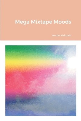 Mega Mixtape Moods 1